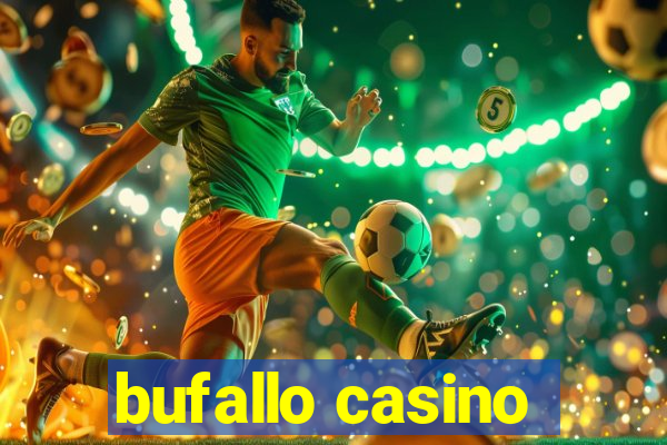 bufallo casino