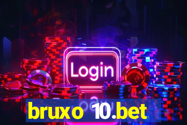 bruxo 10.bet