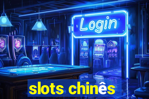 slots chinês