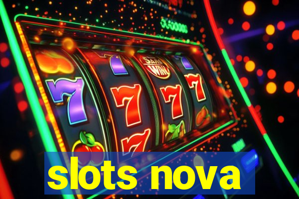 slots nova