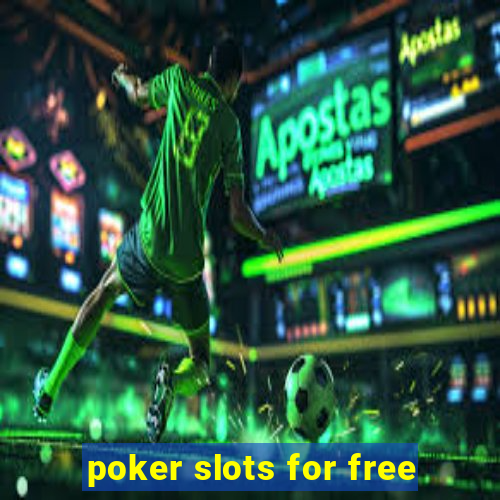 poker slots for free