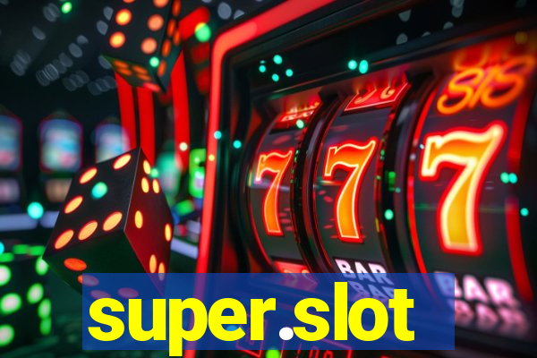 super.slot