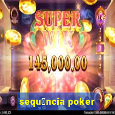 sequ锚ncia poker