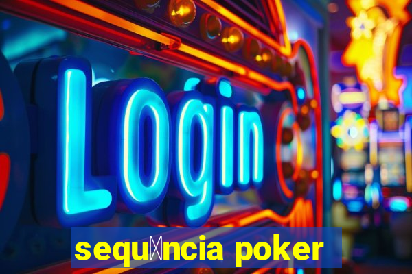 sequ锚ncia poker