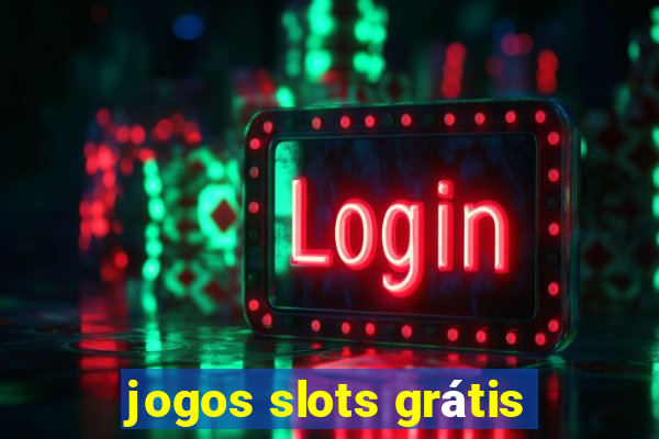 jogos slots grátis