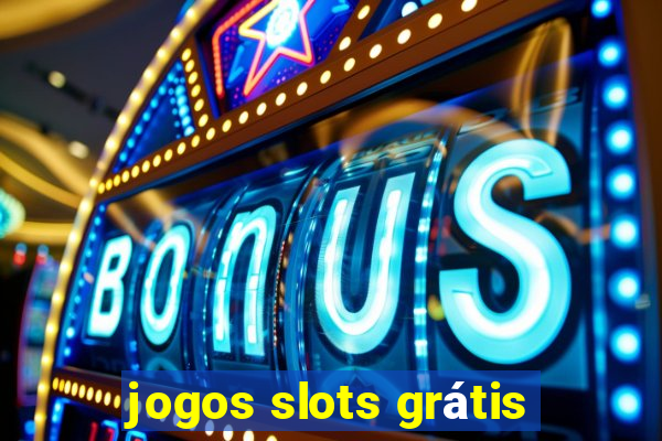 jogos slots grátis