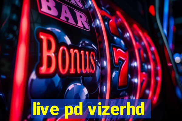 live pd vizerhd