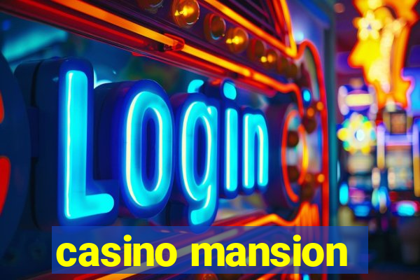 casino mansion