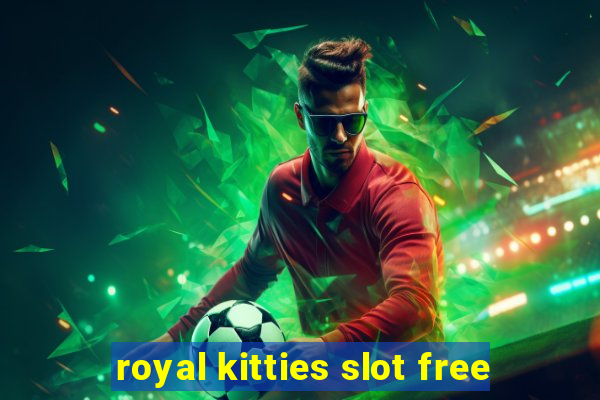 royal kitties slot free