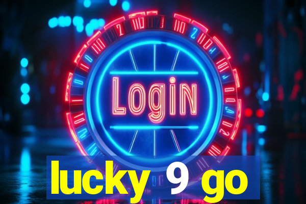 lucky 9 go