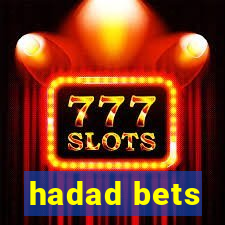 hadad bets