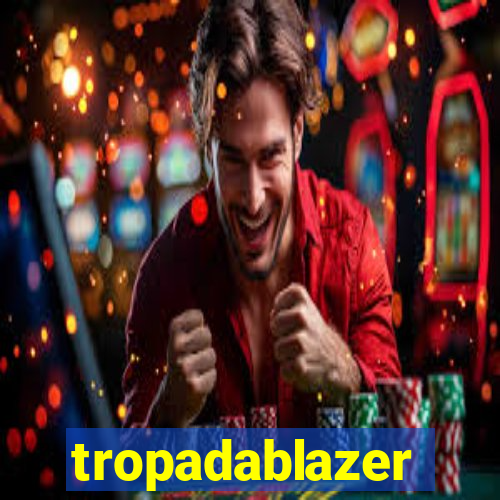 tropadablazer