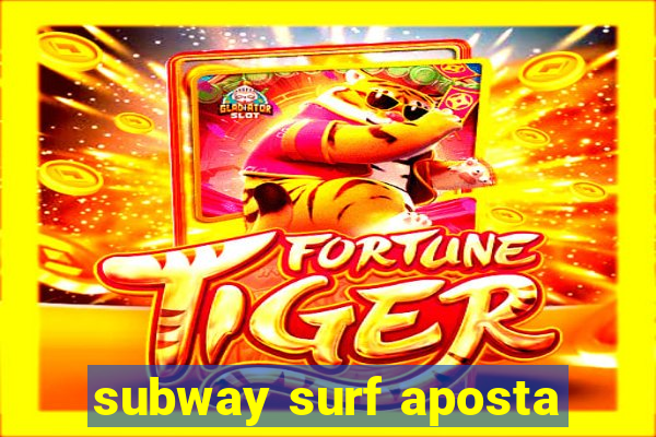 subway surf aposta