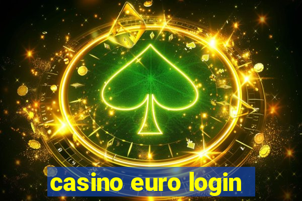 casino euro login