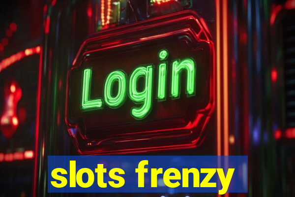 slots frenzy