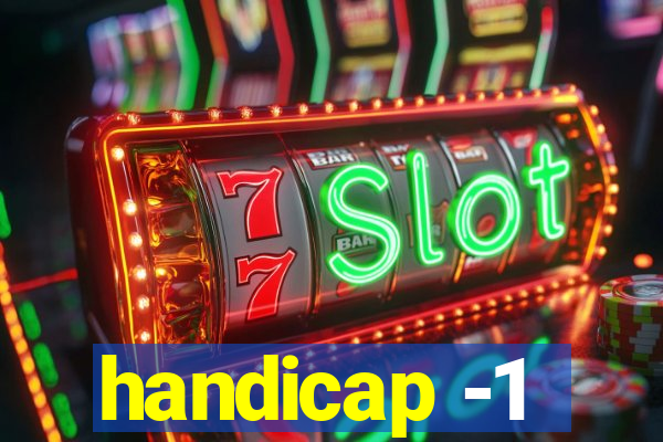 handicap -1