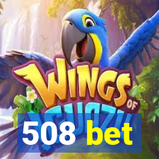 508 bet