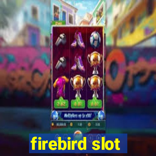 firebird slot