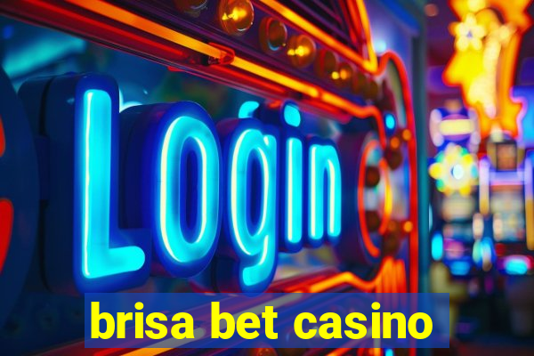 brisa bet casino