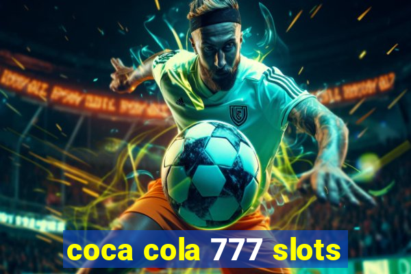 coca cola 777 slots