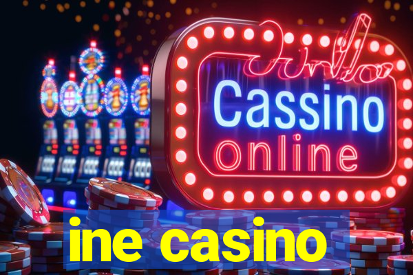 ine casino