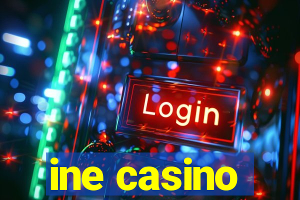 ine casino