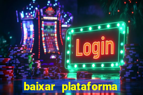 baixar plataforma nova do jogo do tigre