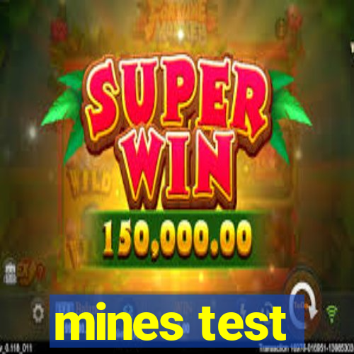 mines test