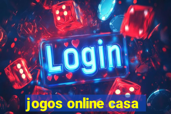 jogos online casa