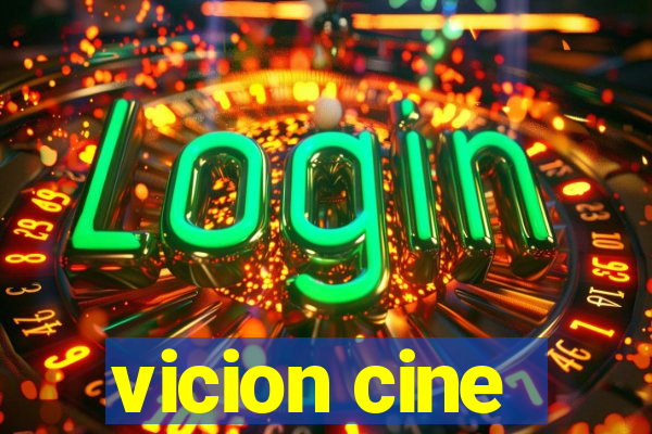 vicion cine