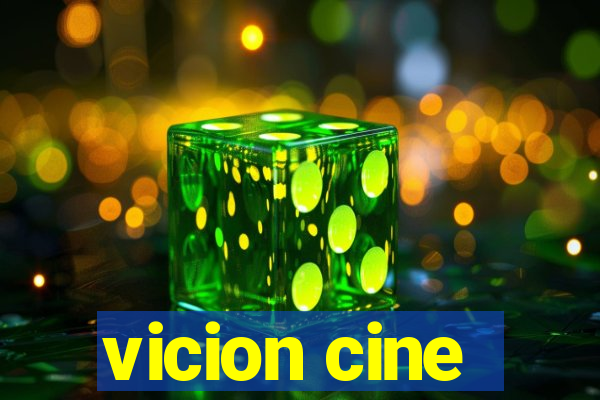 vicion cine