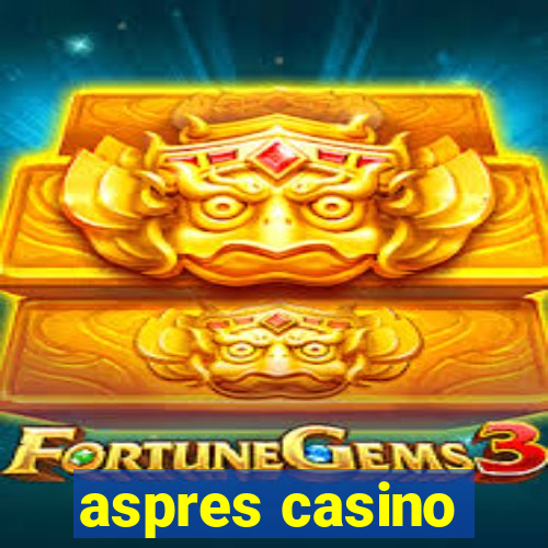 aspres casino