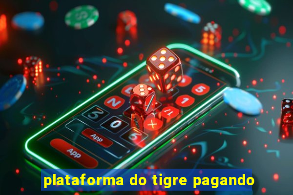 plataforma do tigre pagando