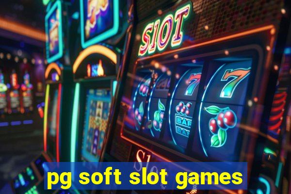 pg soft slot games