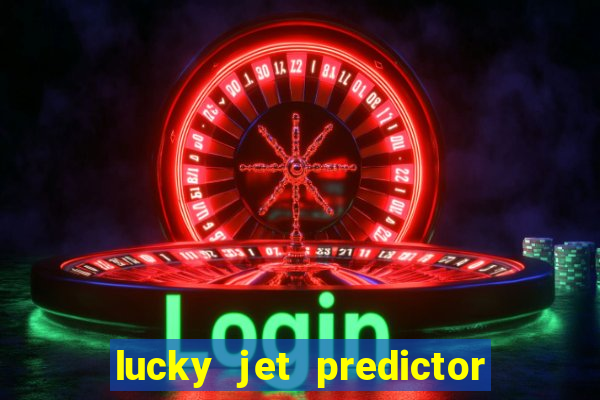 lucky jet predictor hack 100