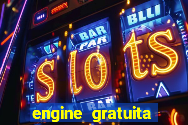 engine gratuita para cria??o de jogos