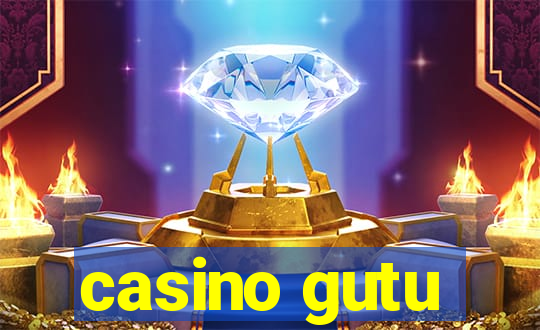 casino gutu