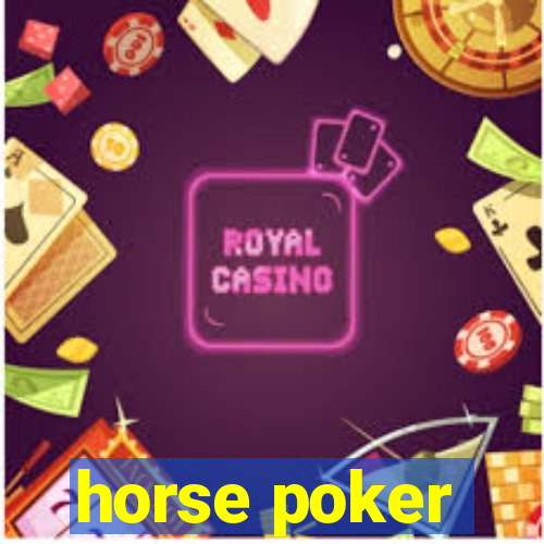 horse poker