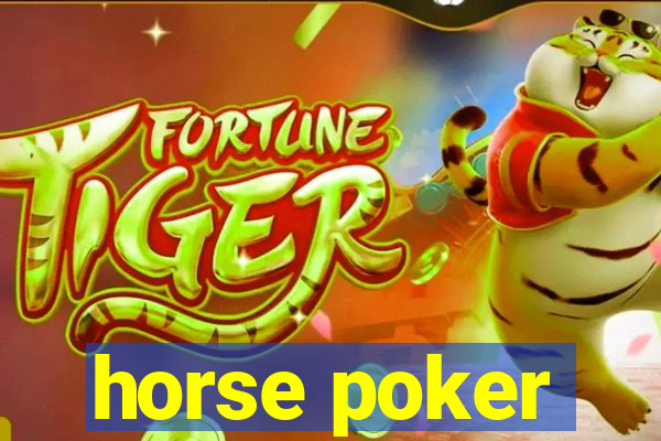 horse poker