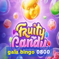 gala bingo 0800