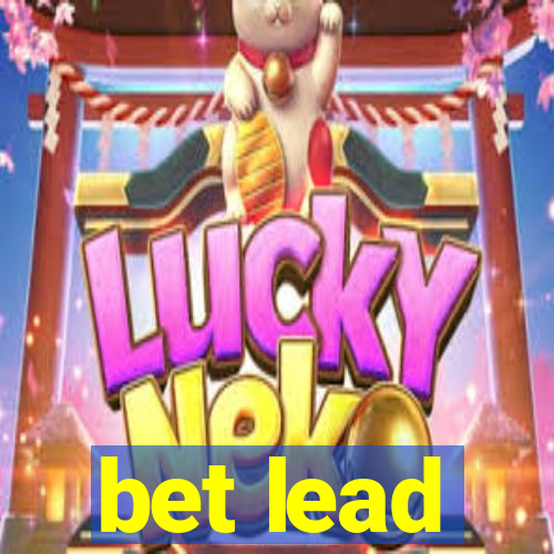 bet lead