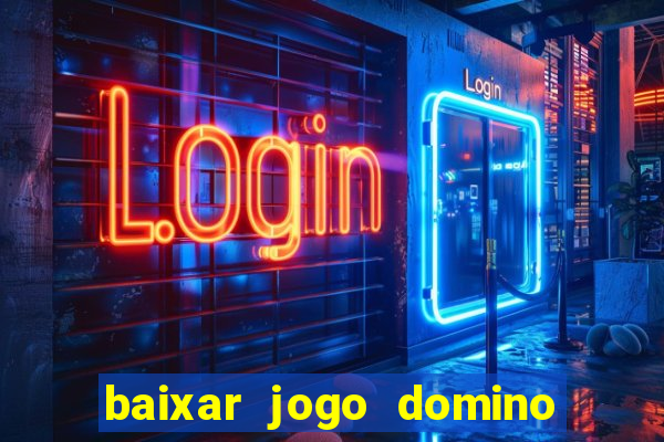 baixar jogo domino gratis pc