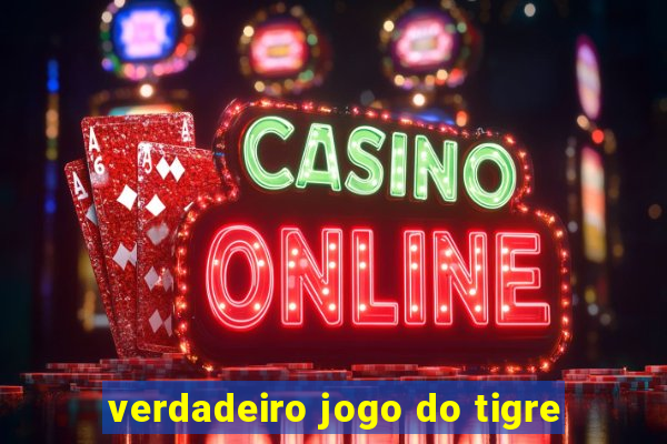 verdadeiro jogo do tigre