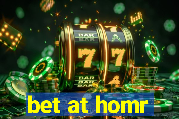 bet at homr