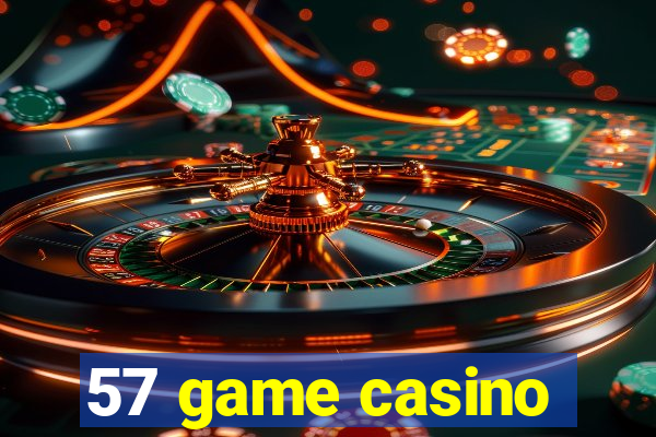 57 game casino