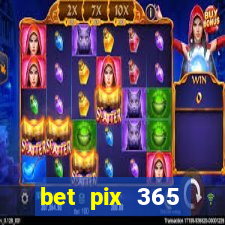 bet pix 365 b么nus login