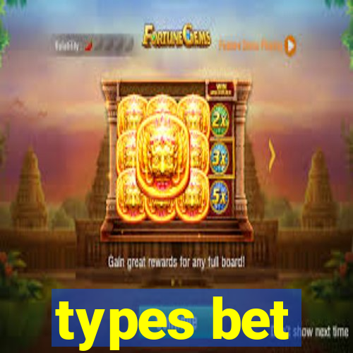 types bet