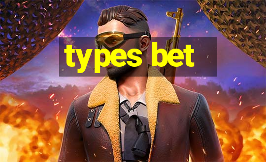 types bet