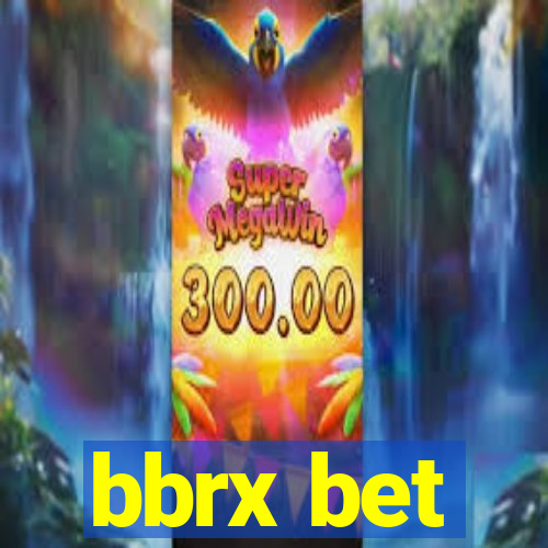 bbrx bet