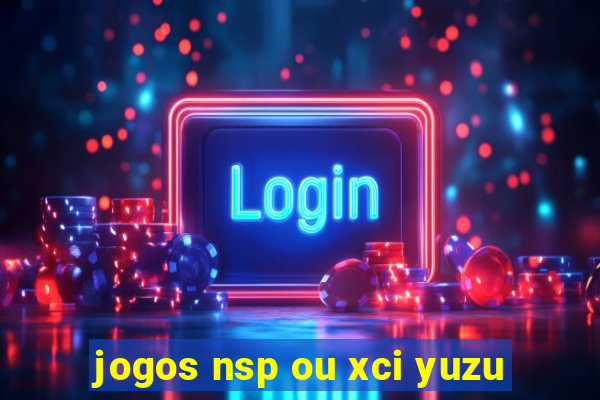 jogos nsp ou xci yuzu